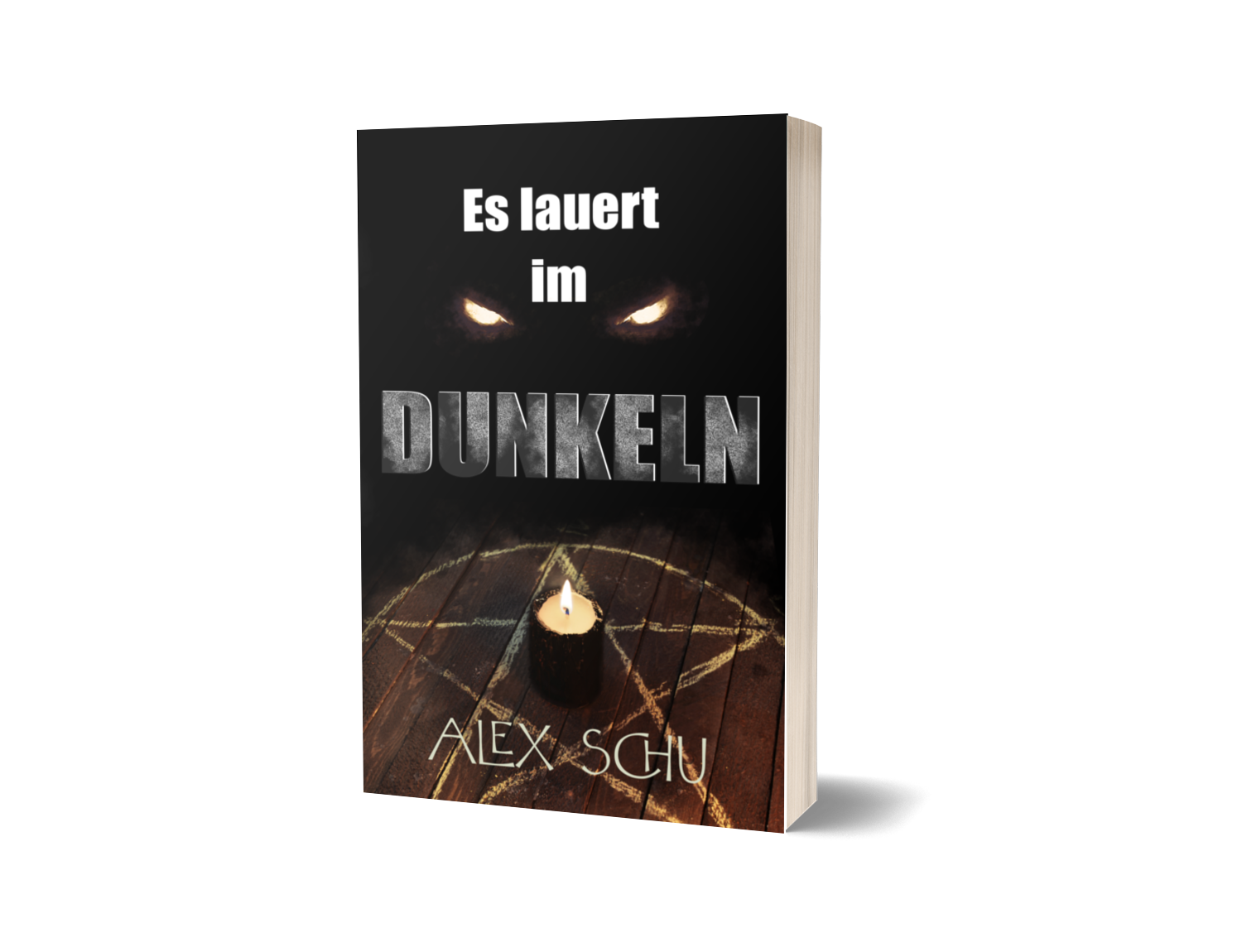 Buchcover meines Horrorromans. Schwarzer Hintergrund. Titel "Es lauert im Dunkeln". Leuchtende dämonische Augen zwischen den Worten. Ganz unten ein Pentagram mit einer schwarzen Kerze in der MItte.